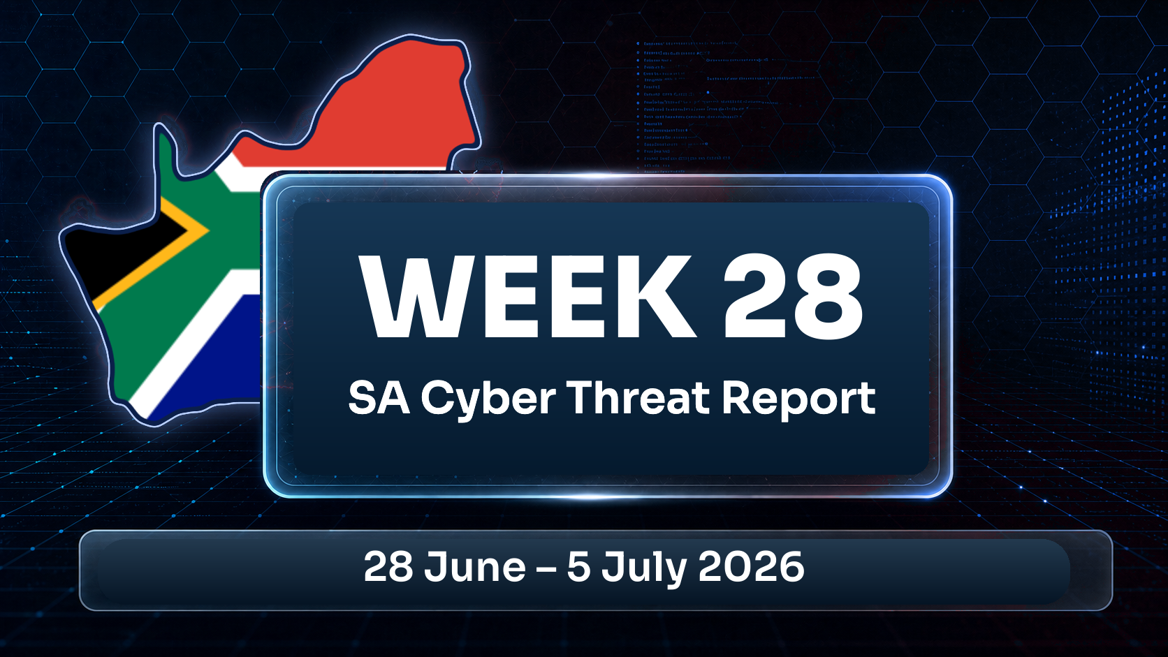 Week 28 Threat Intelligence Report