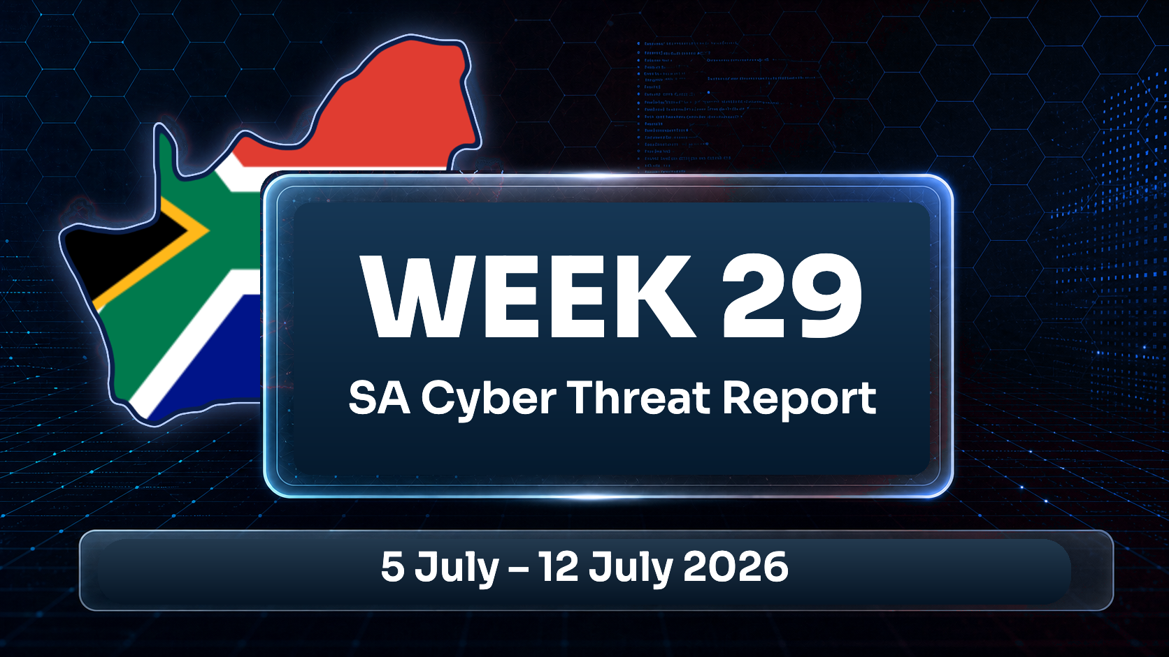 Week 29 Threat Intelligence Report